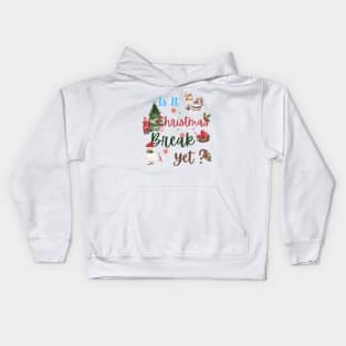 is it christmas break yet? Kids Hoodie